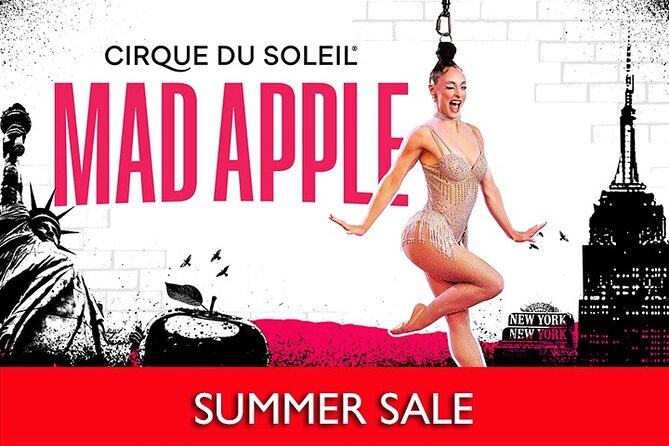 Mad Apple by Cirque du Soleil at New York New York Hotel and Casino - An 80-minute performance with no intermission
